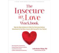 The Insecure in Love Workbook by Leslie, Ph.D Becker-Phelps (Paperback Book)