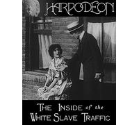 The Inside of the White Slave Traffic
