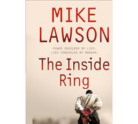 THE INSIDE RING: A Fast-Paced Thriller About an Assassination Attempt and a Deadly Cover-Up