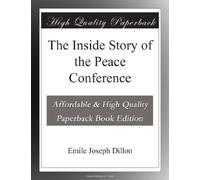 The Inside Story of the Peace Conference