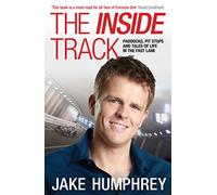 The Inside Track: Paddocks, Pit Stops and Tales of My Life in the Fast Lane