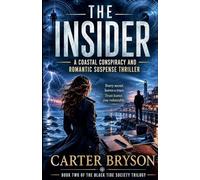 The Insider: A Coastal Conspiracy and Romantic Suspense Thriller: 2 (Black Tide Society Trilogy)