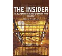 The Insider: The Prison Diaries of Eamonn Boyce 1956-1962