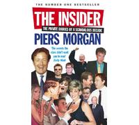 The Insider: The Private Diaries of a Scandalous Decade
