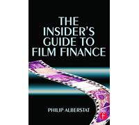 The Insider's Guide to Film Finance