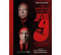 The Insider's Guide to Inside No. 9 : Behind the Scenes of the Award Winning BBC TV Series