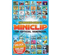 The Insider's Guide to Miniclip: The Official Handbook