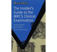 The Insider's Guide to the MRCS Clinical Examination (Master Pass)