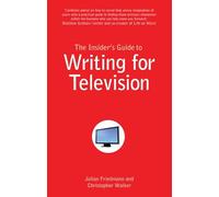 The Insider's Guide to Writing for Television
