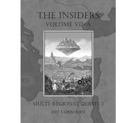 The Insiders: Volume VII-A: Multi-Regional Quests 2