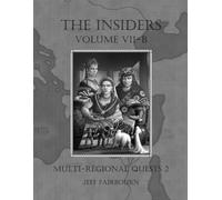 The Insiders: Volume VII-B: Multi-Regional Quests 2 (continued)