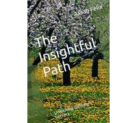 The Insightful Path: Unlocking Destiny's Secrets