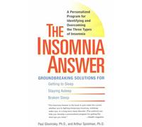 The Insomnia Answer: A Personalized Program for Identifying and Overcoming the Three Types ofInsomnia