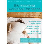 The Insomnia Workbook for Teens: Skills to Help You Stop Stressing and Start Sleeping Better (Instant Help Book for Teens)