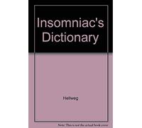 The Insomniac's Dictionary: The Last Word on the Odd Word