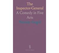 The Inspector-General: A Comedy in Five Acts