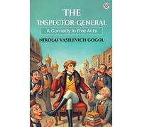 The Inspector-GeneralA Comedy In Five Acts (Edition1)