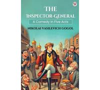 The Inspector-GeneralA Comedy In Five Acts (Edition1)