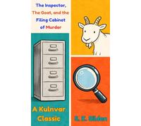 THE INSPECTOR, THE GOAT, AND THE FILING CABINET OF MURDER: A Kulnvar Classic (The Kulnvar Classics)