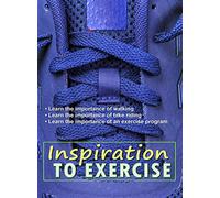 The Inspiration to Exercise