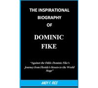 THE INSPIRATIONAL BIOGRAPHY OF DOMINIC FIKE: “Against the Odds: Dominic Fike’s Journey from Florida’s Streets to the World Stage”