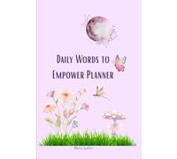 The Inspired Life Planner: A Daily Organizer with Encouraging Words to Brighten Your Day