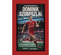 The Inspiring Biography of Dominik Szoboszlai: From Hungarian Prodigy to Liverpool’s Rising Superstar