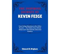 THE INSPIRING JOURNEY OF KEVIN FEIGE: From College Rejections to Box Office Records - The Hidden Story Behind Hollywood’s Most Quietly Influential Producer