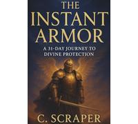 The Instant Armor: A 31-Day Jorney to Divine Protection