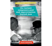 The Instant Composers Pool and Improvisation Beyond Jazz (Transnational Studies in Jazz)