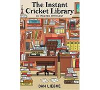 The Instant Cricket Library: An Imagined Anthology