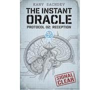 THE INSTANT ORACLE: Predicting the Future Without a Horoscope: 2 (The Breath of Time and Destiny)
