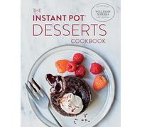 The Instant Pot Desserts Cookbook
