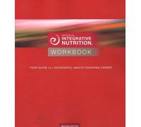 The Institute for Integrative Nutrition Workbook (