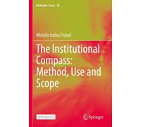 The Institutional Compass: Method, Use and Scope