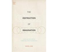 The Instruction of Imagination: Language as a Social Communication Technology (Foundations of Human Interaction)