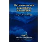 The Instruction on the Inseparability of Wind and Mind Volume II: rLung sems dbyer med kyi khrid (The Wind-Mind Path)