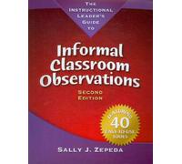 The Instructional Leader's Guide to Informal Classroom Observations