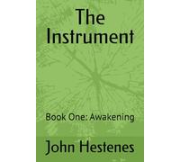 The Instrument: Book One: Awakening (The Instrument Trilogy)