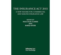 The Insurance Act 2015: A New Regime for Commercial and Marine Insurance Law