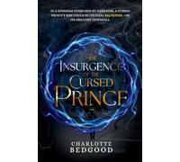 The Insurgence of The Cursed Prince: A Dark Romantasy of Rebellion, Cursed Love, and the Shadows of a Destiny Unravelled: 2 (The Sovereign Series)