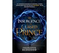 The Insurgence of The Cursed Prince: A Dark Romantasy of Rebellion, Cursed Love, and the Shadows of a Destiny Unravelled: 2 (The Sovereign Series)