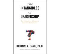 The Intangibles of Leadership: The 10 Qualities of Superior Executive Performance