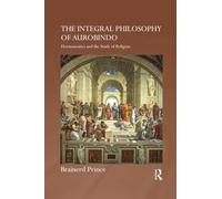 The Integral Philosophy of Aurobindo – Hermeneutics and the Study of Religion
