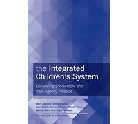 The Integrated Children's System: Enhancing Social Work and Inter-Agency Practice