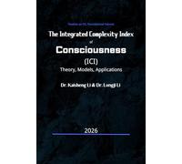 The Integrated Complexity Index of Consciousness (ICI): Theory, Models, and Applications