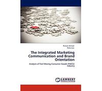 The Integrated Marketing Communication and Brand Orientation: Analysis of Fast Moving Consumer Goods (FMCG) Industry