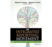 The Integrated Reporting Movement: Meaning, Momentum, Motives, and Materiality (Wiley Corporate F&A)
