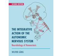 The Integrative Action of the Autonomic Nervous System – Neurobiology of Homeostasis