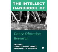 The Intellect Handbook of Dance Education Research